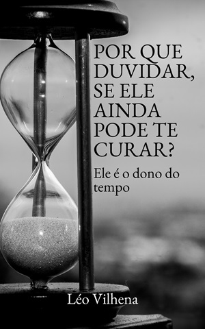 Por que duvidar se Ele ainda pode te curar?